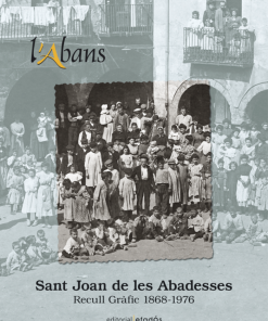 «L’Abans» de Sant Joan de les Abadesses – Libro fotográfico